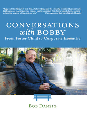 cover image of Conversations with Bobby: From Foster Child to Corporate Executive